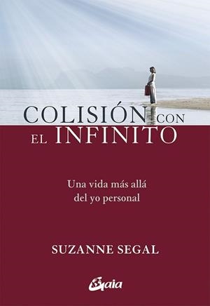 COLISIÓN CON EL INFINITO | 9788484457961 | SEGAL, SUZANNE | Llibreria L'Illa - Llibreria Online de Mollet - Comprar llibres online
