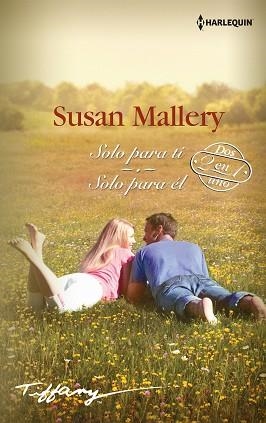 SOLO PARA TI; SOLO PARA ÉL | 9788413075440 | MALLERY, SUSAN | Llibreria L'Illa - Llibreria Online de Mollet - Comprar llibres online