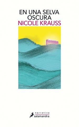 EN UNA SELVA OSCURA | 9788498388961 | KRAUSS, NICOLE (XP) | Llibreria L'Illa - Llibreria Online de Mollet - Comprar llibres online