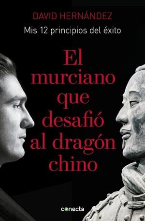 MURCIANO QUE DESAFIÓ AL DRAGÓN CHINO, EL | 9788416883776 | HERNÁNDEZ ZAPATA, DAVID | Llibreria L'Illa - Llibreria Online de Mollet - Comprar llibres online