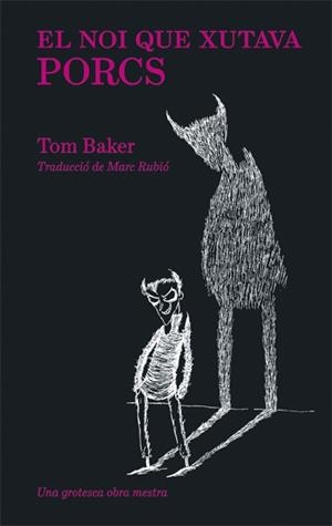 NOI QUE XUTAVA PORCS, EL | 9788416670406 | BAKER, TOM | Llibreria L'Illa - Llibreria Online de Mollet - Comprar llibres online