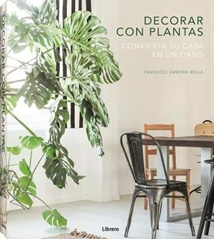 DECORAR CON PLANTAS  | 9789463591539 | ZAMORA, FRANCESC | Llibreria L'Illa - Llibreria Online de Mollet - Comprar llibres online