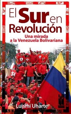 SUR EN REVOLUCION, EL | 9788481365269 | UHARTE POZAS, LUISMI | Llibreria L'Illa - Llibreria Online de Mollet - Comprar llibres online