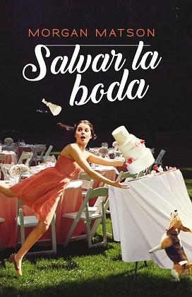 SALVAR LA BODA | 9788417622657 | MATSON, MORGAN | Llibreria L'Illa - Llibreria Online de Mollet - Comprar llibres online