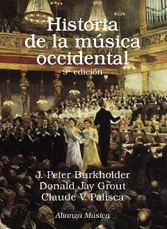 HISTORIA DE LA MÚSICA OCCIDENTAL | 9788491815549 | BURKHOLDER, J. PETER/GROUT, DONALD JAY/PALISCA, CLAUDE V. | Llibreria L'Illa - Llibreria Online de Mollet - Comprar llibres online