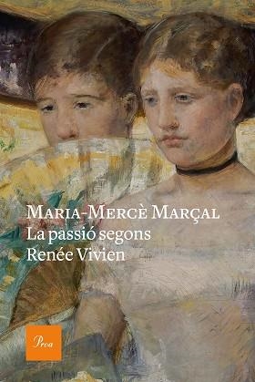 PASSIÓ SEGONS RENÉE VIVIEN, LA | 9788475887647 | MARÇAL, MARIA-MERCÈ | Llibreria L'Illa - Llibreria Online de Mollet - Comprar llibres online