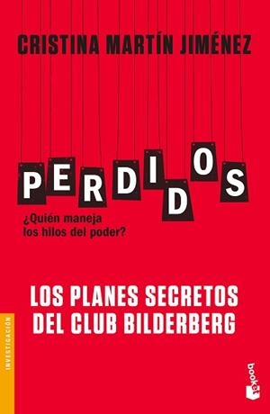 PERDIDOS. LOS PLANES SECRETOS DEL CLUB BILDERBERG | 9788427044135 | MARTÍN JIMÉNEZ, CRISTINA | Llibreria L'Illa - Llibreria Online de Mollet - Comprar llibres online