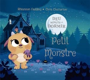 DEU MINUTS I AL LLIT. PETIT MONSTRE | 9788424664480 | FIELDING, RHIANNON | Llibreria L'Illa - Llibreria Online de Mollet - Comprar llibres online