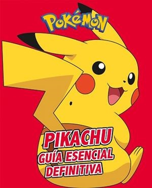 PIKACHU. GUÍA ESENCIAL DEFINITIVA (COLECCIÓN POKÉMON) | 9788417773410 | VARIOS AUTORES, | Llibreria L'Illa - Llibreria Online de Mollet - Comprar llibres online