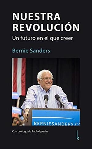 NUESTRA REVOLUCIÓN | 9783944203379 | SANDERS, BERNIE | Llibreria L'Illa - Llibreria Online de Mollet - Comprar llibres online