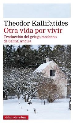 OTRA VIDA POR VIVIR | 9788417747152 | KALLIFATIDES, THEODOR | Llibreria L'Illa - Llibreria Online de Mollet - Comprar llibres online