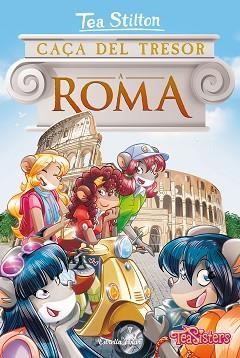 CAÇA DEL TRESOR A ROMA | 9788491378013 | STILTON, TEA | Llibreria L'Illa - Llibreria Online de Mollet - Comprar llibres online
