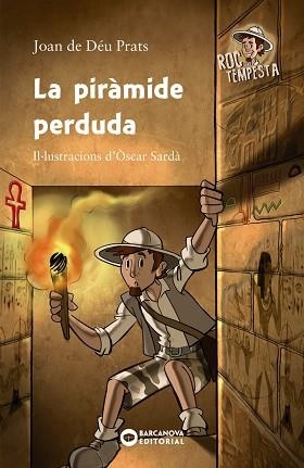 PIRÀMIDE PERDUDA, LA | 9788448947071 | PRATS, JOAN DE DÉU | Llibreria L'Illa - Llibreria Online de Mollet - Comprar llibres online