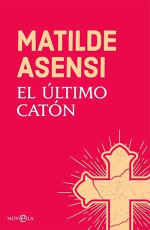ÚLTIMO CATÓN, EL | 9788491645214 | ASENSI, MATILDE | Llibreria L'Illa - Llibreria Online de Mollet - Comprar llibres online