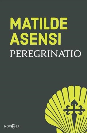 PEREGRINATIO | 9788491645245 | ASENSI, MATILDE | Llibreria L'Illa - Llibreria Online de Mollet - Comprar llibres online