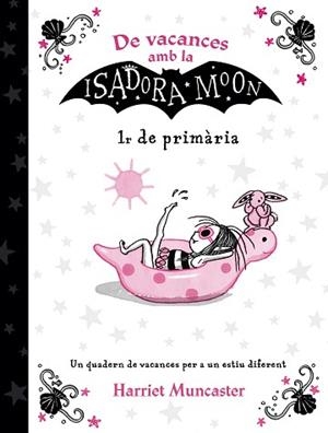 DE VACANCES AMB LA ISADORA MOON (1R DE PRIMÀRIA) (LA ISADORA MOON) | 9788420434353 | MUNCASTER, HARRIET | Llibreria L'Illa - Llibreria Online de Mollet - Comprar llibres online