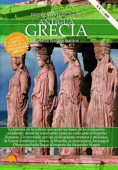 BREVE HISTORIA DE LA ANTIGUA GRECIA | 9788499679167 | ARRANZ SANTOS, REBECA | Llibreria L'Illa - Llibreria Online de Mollet - Comprar llibres online