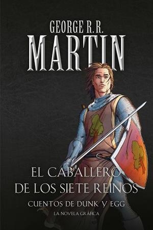 CABALLERO DE LOS SIETE REINOS: CUENTOS DE DUNK Y EGG | 9788466346368 | MARTIN, GEORGE R.R.
