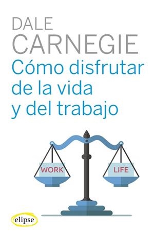 COMO DISFRUTAR DE LA VIDA Y DEL TRABAJO | 9788494578489 | CARNEGIE, DALE | Llibreria L'Illa - Llibreria Online de Mollet - Comprar llibres online