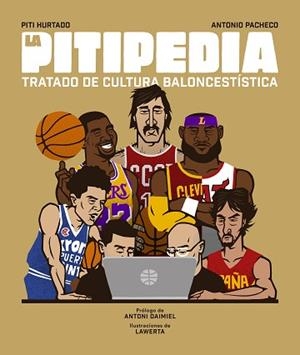 PITIPEDIA, LA | 9788494894848 | HURTADO, PITI/PACHECO, ANTONIO | Llibreria L'Illa - Llibreria Online de Mollet - Comprar llibres online