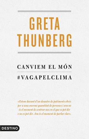 CANVIEM EL MÓN | 9788497102834 | THUNBERG, GRETA | Llibreria L'Illa - Llibreria Online de Mollet - Comprar llibres online