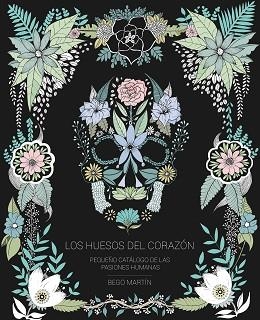 HUESOS DEL CORAZÓN, LOS | 9788417858032 | MARTÍN, BEGO | Llibreria L'Illa - Llibreria Online de Mollet - Comprar llibres online