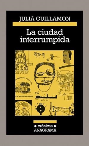 CIUDAD INTERRUMPIDA, LA | 9788433926210 | GUILLAMON, JULIÀ | Llibreria L'Illa - Llibreria Online de Mollet - Comprar llibres online