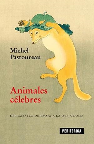 ANIMALES CÉLEBRES | 9788416291854 | PASTOUREAU, MICHEL | Llibreria L'Illa - Llibreria Online de Mollet - Comprar llibres online