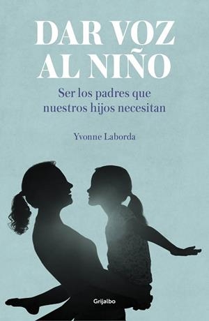 DAR VOZ AL NIÑO | 9788417338893 | LABORDA, YVONNE | Llibreria L'Illa - Llibreria Online de Mollet - Comprar llibres online