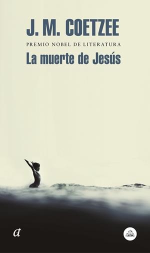 MUERTE DE JESÚS, LA | 9788439735779 | COETZEE, J.M. | Llibreria L'Illa - Llibreria Online de Mollet - Comprar llibres online