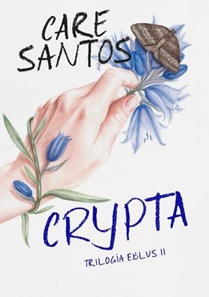 CRYPTA (TRILOGÍA EBLUS 2) | 9788420452692 | SANTOS, CARE | Llibreria L'Illa - Llibreria Online de Mollet - Comprar llibres online