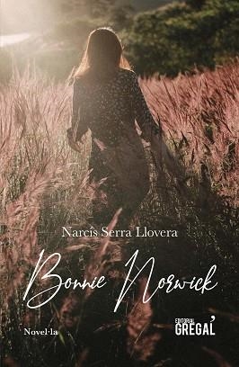 BONNIE NORWICK | 9788417660413 | SERRA LLOVERA, NARCÍS | Llibreria L'Illa - Llibreria Online de Mollet - Comprar llibres online