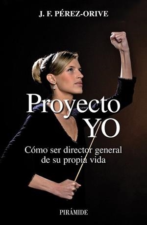 PROYECTO YO | 9788436822090 | PEREZ-ORIVE, JOSÉ FÉLIX | Llibreria L'Illa - Llibreria Online de Mollet - Comprar llibres online