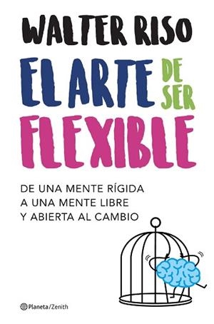 ARTE DE SER FLEXIBLE, EL | 9788408206040 | RISO, WALTER | Llibreria L'Illa - Llibreria Online de Mollet - Comprar llibres online