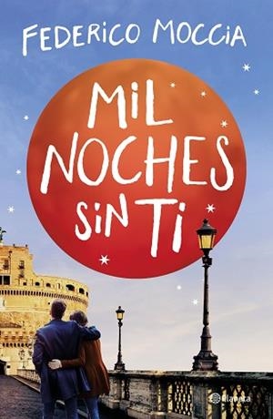 MIL NOCHES SIN TI | 9788408209621 | MOCCIA, FEDERICO | Llibreria L'Illa - Llibreria Online de Mollet - Comprar llibres online