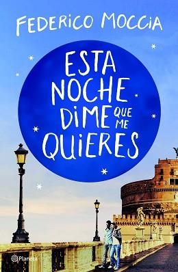 ESTA NOCHE DIME QUE ME QUIERES | 9788408209881 | MOCCIA, FEDERICO | Llibreria L'Illa - Llibreria Online de Mollet - Comprar llibres online