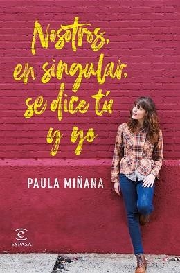 NOSOTROS EN SINGULAR SE DICE TÚ Y YO | 9788467056587 | MIÑANA, PAULA | Llibreria L'Illa - Llibreria Online de Mollet - Comprar llibres online