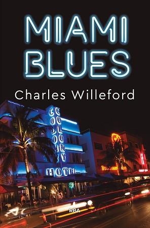 MIAMI BLUES | 9788491873907 | WILLEFORD, CHARLES | Llibreria L'Illa - Llibreria Online de Mollet - Comprar llibres online