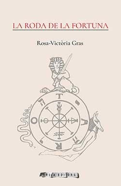 RODA DE LA FORTUNA, LA | 9788494954412 | GRAS, ROSA-VICTÓRIA | Llibreria L'Illa - Llibreria Online de Mollet - Comprar llibres online