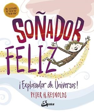 SOÑADOR FELIZ | 9788484457442 | REYNOLDS, PETER H. | Llibreria L'Illa - Llibreria Online de Mollet - Comprar llibres online