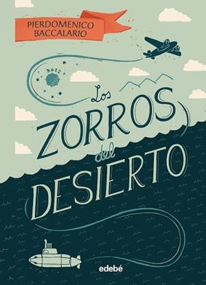 ZORROS DEL DESIERTO, LOS | 9788468342092 | BACCALARIO, PIERDOMENICO | Llibreria L'Illa - Llibreria Online de Mollet - Comprar llibres online