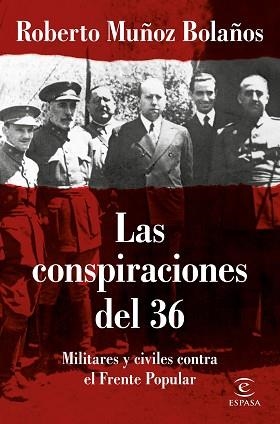 CONSPIRACIONES DEL 36, LAS | 9788467055825 | MUÑOZ BOLAÑOS, ROBERTO | Llibreria L'Illa - Llibreria Online de Mollet - Comprar llibres online