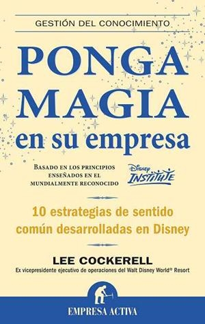 PONGA MAGIA EN SU EMPRESA | 9788492452118 | COCKERELL, LEE | Llibreria L'Illa - Llibreria Online de Mollet - Comprar llibres online