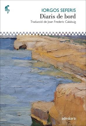 DIARIS DE BORD | 9788416948369 | SEFERIS, IORGOS | Llibreria L'Illa - Llibreria Online de Mollet - Comprar llibres online