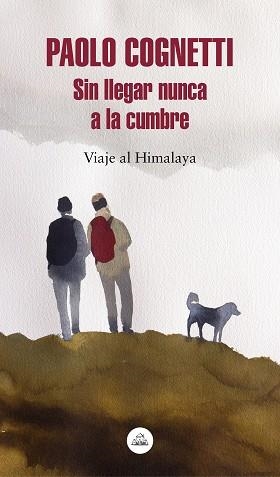 SIN LLEGAR NUNCA A LA CUMBRE | 9788439735748 | COGNETTI, PAOLO | Llibreria L'Illa - Llibreria Online de Mollet - Comprar llibres online