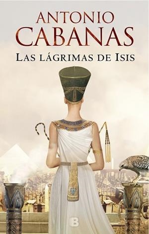 LÁGRIMAS DE ISIS, LAS | 9788466665988 | CABANAS, ANTONIO | Llibreria L'Illa - Llibreria Online de Mollet - Comprar llibres online