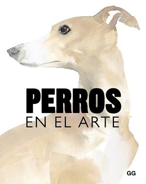 PERROS EN EL ARTE | 9788425231834 | HYLAND, ANGUS/WILSON, KENDRA | Llibreria L'Illa - Llibreria Online de Mollet - Comprar llibres online
