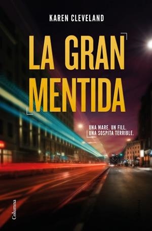 GRAN MENTIDA, LA | 9788466425285 | CLEVELAND, KAREN | Llibreria L'Illa - Llibreria Online de Mollet - Comprar llibres online