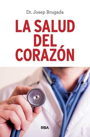 SALUD DEL CORAZÓN, LA | 9788491873983 | BRUGADA TERRADELLAS, JOSEP | Llibreria L'Illa - Llibreria Online de Mollet - Comprar llibres online