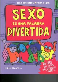 SEXO ES UNA PALABRA DIVERTIDA | 9788472909236 | SILVERBERG, CORY / SMYTH, FIONA / TRAD. SÁEZ, JAVIER | Llibreria L'Illa - Llibreria Online de Mollet - Comprar llibres online